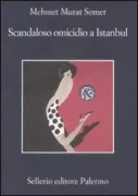 Copertina libro <b>Scandaloso omicidio a Istanbul<br></b>(titolo originale o altro titolo: <i>Buse cinayeti</i>)