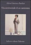Copertina libro <b>Vita sentimentale di un camionista<br></b>(titolo originale o altro titolo: <i>Vida sentimental de un camionero</i>)