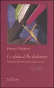 Copertina libro <b>La sfida della didattica<br></b>(titolo originale o altro titolo: <i>Sfida della didattica</i>)