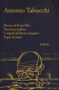Copertina libro <b>Donna di Porto Pim Notturno indiano I volatili del Beato Angelico Sogni di sogni<br></b>(titolo originale o altro titolo: <i>Notturno indiano</i>)