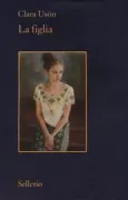 Copertina libro <b>La figlia<br></b>(titolo originale o altro titolo: <i>La hija del Este</i>)