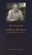 Copertina libro <b>La libertà dell'editore<br></b>(titolo originale o altro titolo: <i>Die Freiheit des Verlegers</i>)