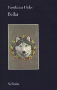Copertina libro <b>Belka<br></b>(titolo originale o altro titolo: <i>Beruka, hoenainoka?</i>)