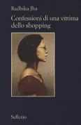 Copertina libro <b>Confessioni di una vittima dello shopping<br></b>(titolo originale o altro titolo: <i>My beautiful shadow</i>)