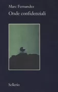 Copertina libro <b>Onde confidenziali<br></b>(titolo originale o altro titolo: <i>Mala vida</i>)