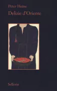 Copertina libro <b>Delizie d'Oriente<br></b>(titolo originale o altro titolo: <i>Köstlicher Orient</i>)