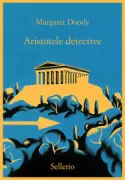 Copertina libro <b>Aristotele detective<br></b>(titolo originale o altro titolo: <i>Aristotle detective</i>)