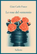 Copertina libro <b>Le rose del ventennio</b>