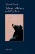 Copertina libro <b>Atlante della luce e dell'ombra<br></b>(titolo originale o altro titolo: <i>Vérification de la porte opposée</i>)