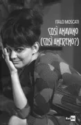Copertina libro <b>Così amavano (così ameremo?)</b>