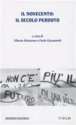 Copertina libro <b>Il Novecento: il secolo perduto</b>