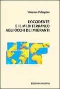 Copertina libro <b>L'Occidente e il Mediterraneo agli occhi dei migranti</b>
