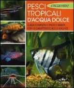 Copertina libro <b>Pesci tropicali d'acqua dolce<br></b>(titolo originale o altro titolo: <i>A buyer’s guide to tropical fish</i>)