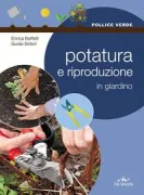 Copertina libro <b>Potatura e riproduzione in giardino</b>
