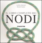Copertina libro <b>Il libro completo dei nodi<br></b>(titolo originale o altro titolo: <i>What knot?</i>)