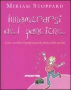 Copertina libro <b>Innamorarsi del pancione<br></b>(titolo originale o altro titolo: <i>Bonding with your bump</i>)
