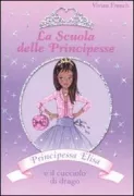 Copertina libro <b>Principessa Elisa e il cucciolo di drago<br></b>(titolo originale o altro titolo: <i>Princess Daisy and the Dazzling Dragon</i>)