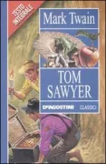 Copertina libro <b>Tom Sawyer<br></b>(titolo originale o altro titolo: <i>The adventures of Tom Sawyer</i>)