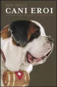 Copertina libro <b>Cani eroi<br></b>(titolo originale o altro titolo: <i>Dog heroes</i>)