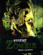 Copertina libro <b>Essere zombie<br></b>(titolo originale o altro titolo: <i>How to be a zombie : the essential guide for anyone who craves brains</i>)