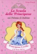 Copertina libro <b>Principessa Cecilia e la festa del re<br></b>(titolo originale o altro titolo: <i>Princess Chloe and the prinrose petticoats</i>)