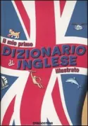 Copertina libro <b>Il mio primo dizionario di inglese illustrato</b>