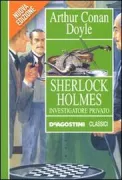 Copertina libro <b>Sherlock Holmes investigatore privato<br></b>(titolo originale o altro titolo: <i>The adventures of Sherlock Holmes</i>)