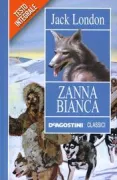 Copertina libro <b>Zanna Bianca<br></b>(titolo originale o altro titolo: <i>White Fang</i>)
