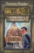 Copertina libro <b>Cyboria<br></b>(titolo originale o altro titolo: <i>Ultima fermata: fine del mondo</i>)