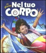 Copertina libro <b>Un giorno nel tuo corpo<br></b>(titolo originale o altro titolo: <i>A day in the life of your body</i>)