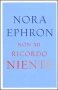 Copertina libro <b>Non mi ricordo niente<br></b>(titolo originale o altro titolo: <i>I remember nothing and other reflections</i>)
