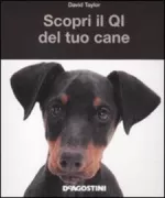 Copertina libro <b>Scopri il QI del tuo cane<br></b>(titolo originale o altro titolo: <i>Test your dog's IQ</i>)