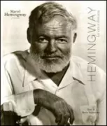 Copertina libro <b>Mariel Hemingway presenta Hemingway<br></b>(titolo originale o altro titolo: <i>Hemingway. La vie, et ailleurs</i>)