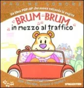 Copertina libro <b>Brum brum in mezzo al traffico<br></b>(titolo originale o altro titolo: <i>Snappy sounds traffic jam</i>)