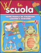 Copertina libro W LA SCUOLA PRIME PAROLE DA COLORARE