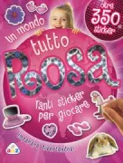 Copertina libro Un Mondo Di Sticker Tutto Rosa
