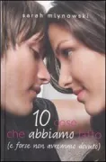 Copertina libro <b>10 cose che abbiamo fatto (e forse non avremmo dovuto)<br></b>(titolo originale o altro titolo: <i>Ten things we did (and probably shouldn't have)</i>)