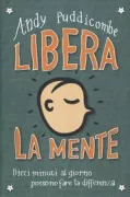 Copertina libro <b>Libera la mente<br></b>(titolo originale o altro titolo: <i>Get some headspace</i>)