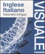 Copertina libro <b>Dizionario visuale bilingue: [inglese-italiano]</b>