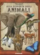 Copertina libro <b>Alla scoperta degli animali<br></b>(titolo originale o altro titolo: <i>The field guide to animals of the world</i>)