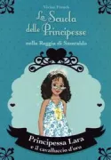 Copertina libro <b>Principessa Lara e il cavalluccio d'oro<br></b>(titolo originale o altro titolo: <i>Princess Leah and the golden seahorse</i>)