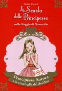 Copertina libro <b>Principessa Aurora e la conchiglia dei desideri<br></b>(titolo originale o altro titolo: <i>Princess Zoe and the Wishing Shell</i>)