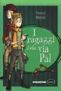 Copertina libro <b>I ragazzi della via Pál<br></b>(titolo originale o altro titolo: <i>A Pál-utcai fiúk</i>)
