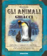 Copertina libro <b>Gli animali dei ghiacci<br></b>(titolo originale o altro titolo: <i>The Field guide to polar animals</i>)