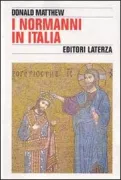 Copertina libro <b>I normanni in Italia<br></b>(titolo originale o altro titolo: <i>The Norman kingdom of Sicily</i>)