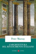 Copertina libro <b>L'architettura del Rinascimento italiano<br></b>(titolo originale o altro titolo: <i>The architecture of the Italian Renaissance</i>)