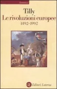 Copertina libro <b>Le rivoluzioni europee 1492-1992<br></b>(titolo originale o altro titolo: <i>European revolutions, 1492-1992</i>)