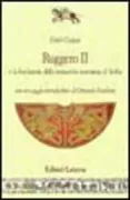 Copertina libro <b>Ruggero 2. (1101-1154) e la fondazione della monarchia normanna di Sicilia<br></b>(titolo originale o altro titolo: <i>Roger 2 : 1101-1154, und die Grundung der normannisch-sicilischen Monarchie</i>)