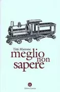 Copertina libro <b>Meglio non sapere</b>