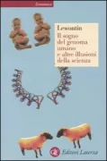 Copertina libro <b>Il sogno del genoma umano e altre illusioni della scienza<br></b>(titolo originale o altro titolo: <i>It ain't necessarily so</i>)